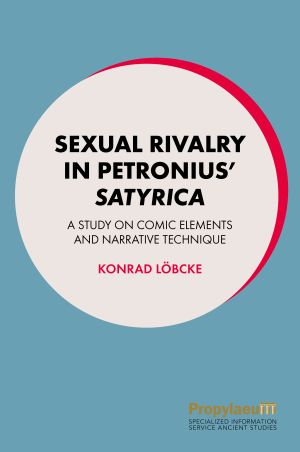 Cover: Sexual Rivalry in Petronius’ Satyrica